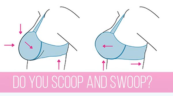 Do You Scoop and Swoop? A Tip That Can Change Your Cup Size!