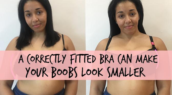 How Wearing A Correctly Fitted Bra Can Make Your Boobs Look Smaller!