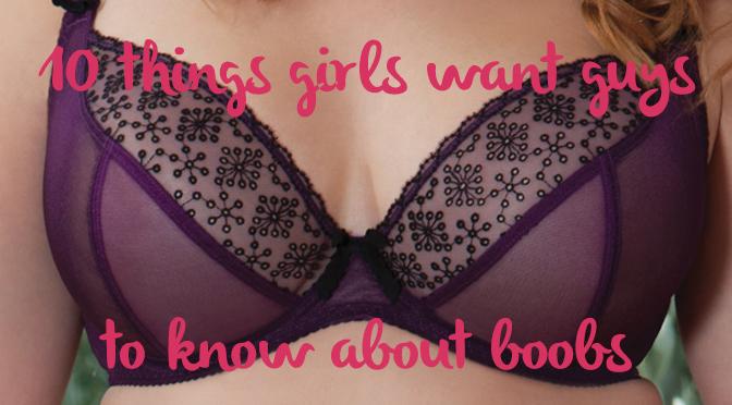 10 things girls want guys to know about boobs – Curvy Kate US